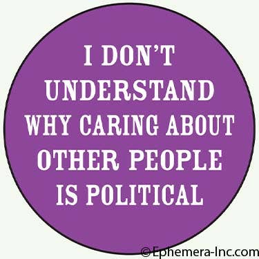Ephemera - Button-I don't understand why caring about other people⌠- Green Ash Decor