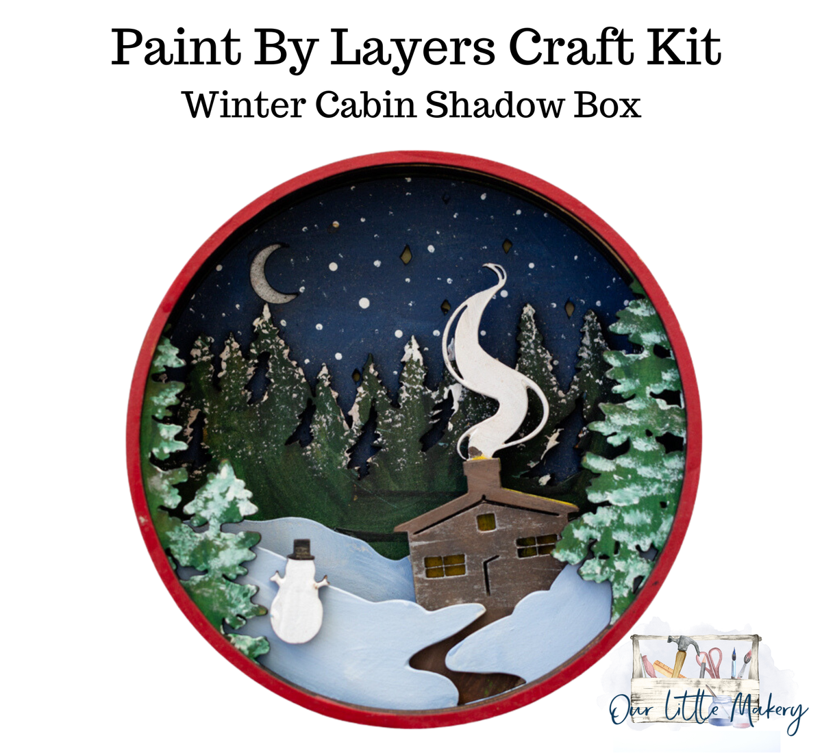 Our Little Makery - Winter Cabin Shadow Box Kit