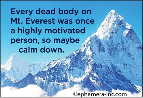 Ephemera - MAGNET: Every dead body on Mt. Everest was once a - Green Ash Decor